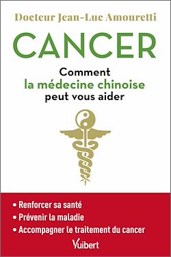 Télécharger le livre :  Cancer : comment la médecine chinoise peut vous aider