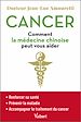 Télécharger le livre :  Cancer : comment la médecine chinoise peut vous aider