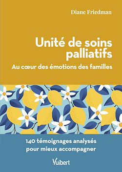Télécharger le livre :  Unité de soins palliatifs : Au cœur des émotions des familles