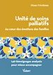 Télécharger le livre :  Unité de soins palliatifs : Au cœur des émotions des familles
