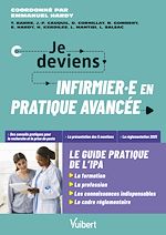 Télécharger le livre :  Je deviens infirmière ou infirmier en pratique avancée, le guide pratique de l'IPA