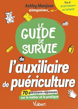 Télécharger le livre :  Le guide de survie de l'auxiliaire de puériculture