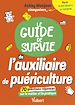 Télécharger le livre :  Le guide de survie de l'auxiliaire de puériculture