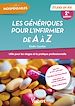 Télécharger le livre :  Les génériques pour l'infirmier de A à Z - Double classement DCI - Princeps