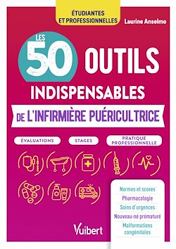 Télécharger le livre :  Les 50 outils indispensables de l'infirmière puéricultrice
