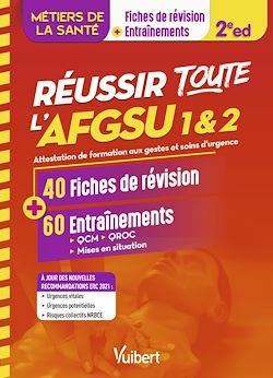 Télécharger le livre :  Réussir toute l'AFGSU 1 et 2 en 40 fiches de cours et 60 entrainements