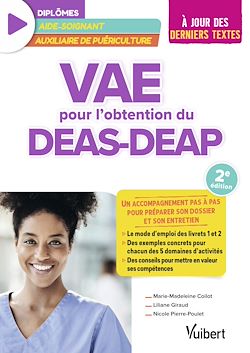 Télécharger le livre :  VAE pour l'obtention du DEAS et du DEAP (diplôme d'État d'aide-soignant et diplôme d'État d'auxiliaire de puériculture)