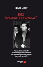 Télécharger le livre :  2012 : L'insurrection tranquille ?