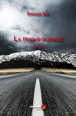 Télécharger le livre :  La traque blanche