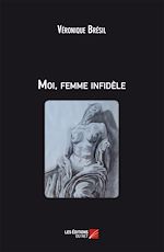 Télécharger le livre :  Moi, femme infidèle