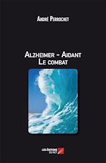 Télécharger le livre :  Alzheimer - Aidant Le combat