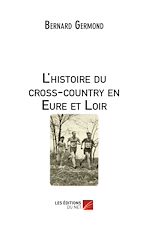 Télécharger le livre :  L'histoire du cross-country en Eure et Loir