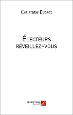 Télécharger le livre :  Électeurs réveillez-vous