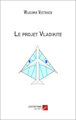 Télécharger le livre :  Le projet Vladikite