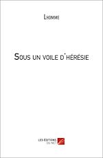 Télécharger le livre :  Sous un voile d'hérésie