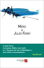 Télécharger le livre :  Merci à Jules Ferry
