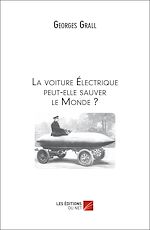 Télécharger le livre :  La voiture Électrique peut-elle sauver le Monde ?