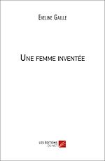 Télécharger le livre :  Une femme inventée