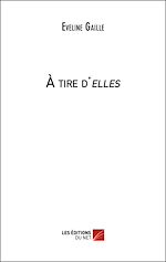 Télécharger le livre :  À tire d'elles