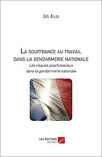 Télécharger le livre :  La souffrance au travail dans la gendarmerie nationale
