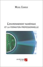 Télécharger le livre :  L'environnement numérique et la formation professionnelle