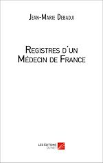 Télécharger le livre :  Registres d'un Médecin de France