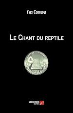 Télécharger le livre :  Le Chant du reptile