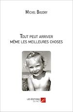 Télécharger le livre :  Tout peut arriver même les meilleures choses