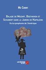 Télécharger le livre :  Balade de Mozart, Beethoven et Schubert dans le Jardin de Napoléon