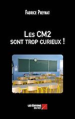 Télécharger le livre :  Les CM2 sont trop curieux !