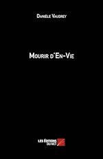 Télécharger le livre :  Mourir d'en-Vie