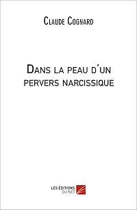Téléchargez le livre :  Dans la peau d'un pervers narcissique