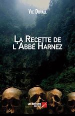 Télécharger le livre :  La Recette de l'Abbé Harnez
