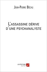 Télécharger le livre :  L'assassine dérive d'une psychanalyste