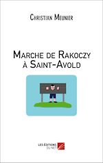 Télécharger le livre :  Marche de Rakoczy à Saint-Avold