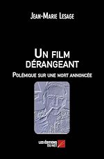 Télécharger le livre :  Un film dérangeant - Polémique sur une mort annoncée