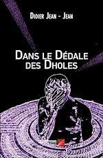 Télécharger le livre :  Dans le Dédale des Dholes