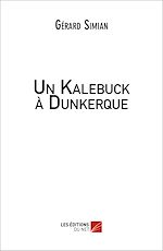 Télécharger le livre :  Un Kalebuck à Dunkerque