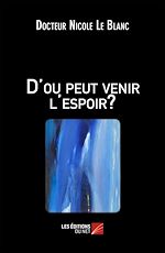 Télécharger le livre :  D'ou peut venir l'espoir ?
