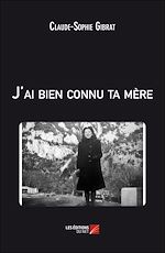 Download this eBook J'ai bien connu ta mère