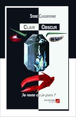 Download this eBook Clair Obscur - Je reste ou je pars ?