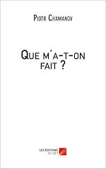 Download this eBook Que m'a-t-on fait ?