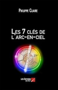 Téléchargez le livre :  Les 7 clés de l'arc-en-ciel