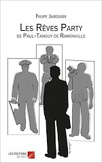 Download this eBook Les Rêves party de Paul-Tanguy de Ramonville