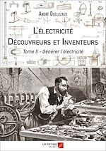 Télécharger le livre :  L'électricité - Découvreurs et Inventeurs