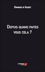 Download this eBook Depuis quand faites vous cela ?