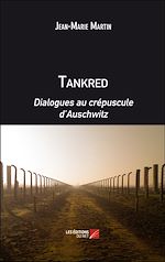 Download this eBook Tankred. Dialogues au crépuscule d'Auschwitz