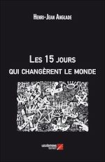 Download this eBook Les 15 jours qui changèrent le monde