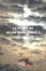 Download this eBook La vie n'est pas un long voyage tranquille