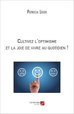 Download this eBook Cultivez l'optimisme et la joie de vivre au quotidien !